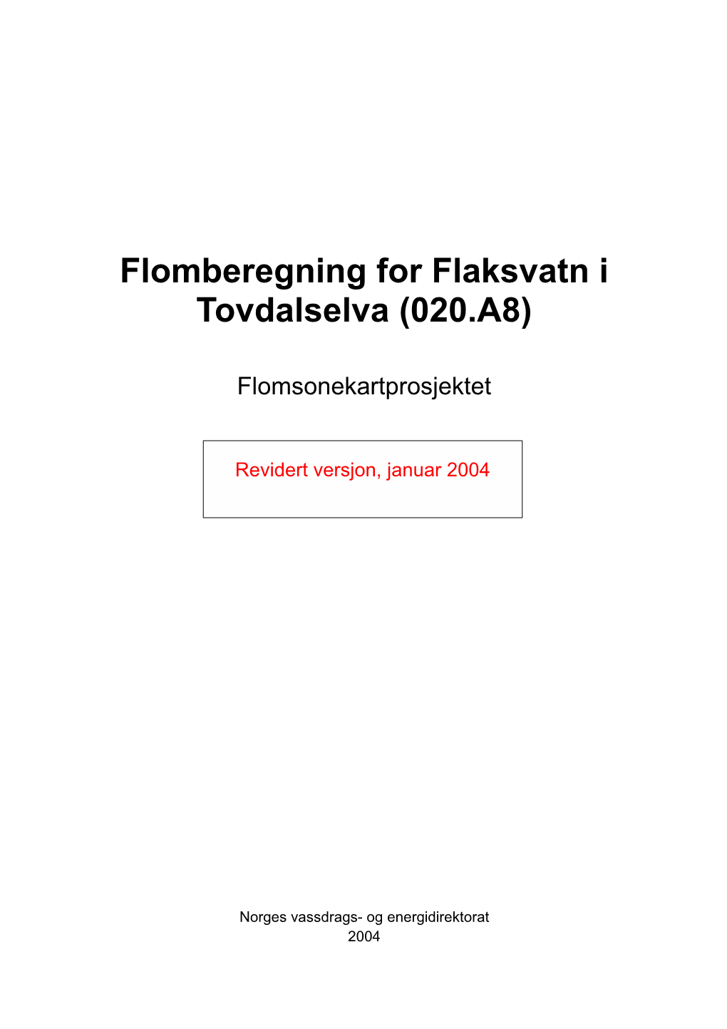 Flomberegning for Flaksvatn I Tovdalselva (020.A8)