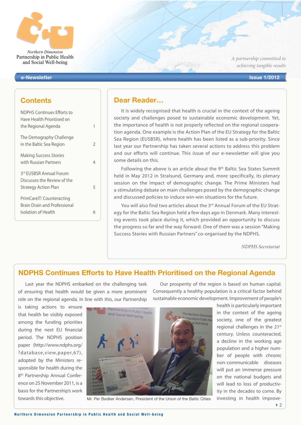 Dear Reader… Contents NDPHS Continues Efforts to Have Health Prioritised on the Regional Agenda
