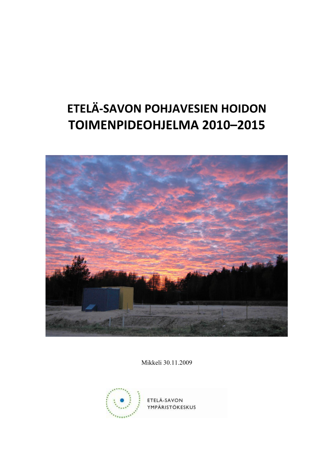 Etelä-Savon Pohjavesien Hoidon Toimenpideohjelma 2010–2015