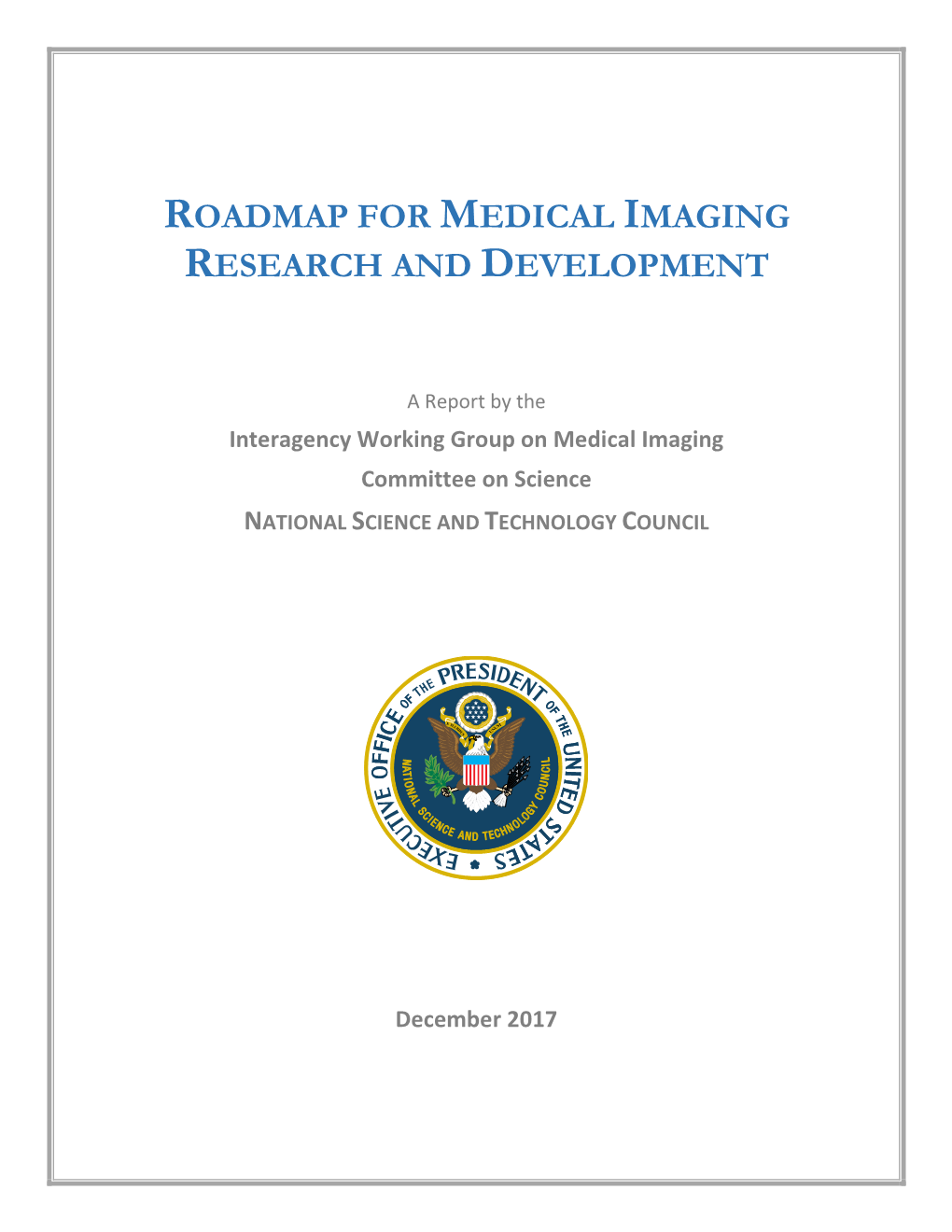 Roadmap for Medical Imaging Research and Development