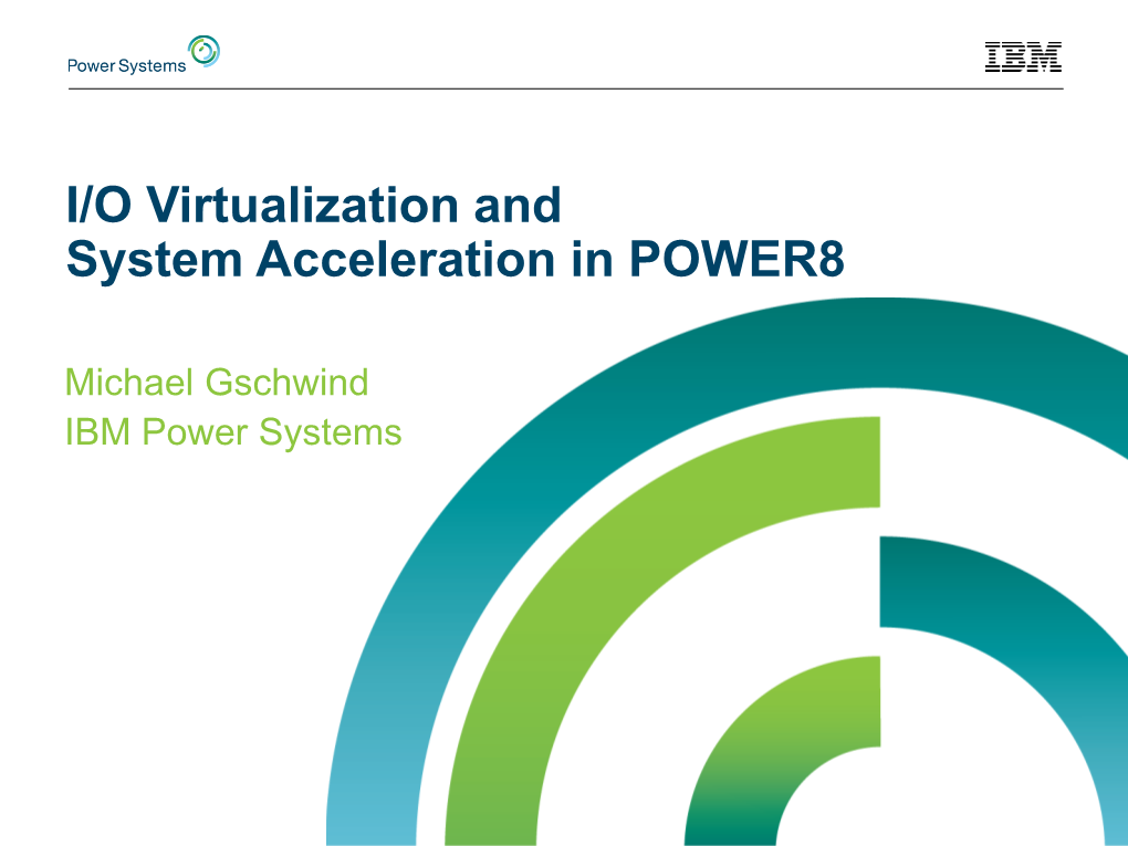 I/O Virtualization and System Acceleration in POWER8