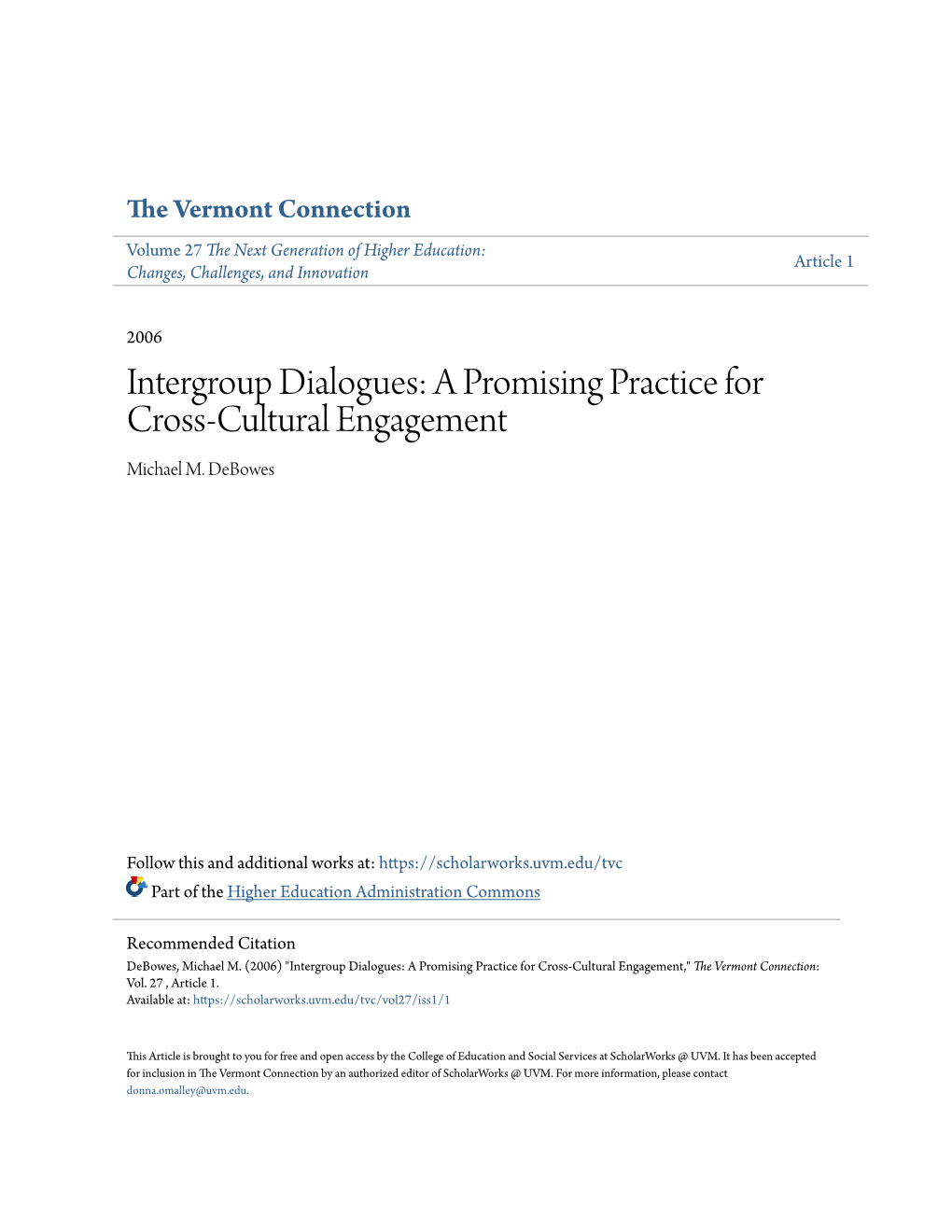 Intergroup Dialogues: a Promising Practice for Cross-Cultural Engagement Michael M