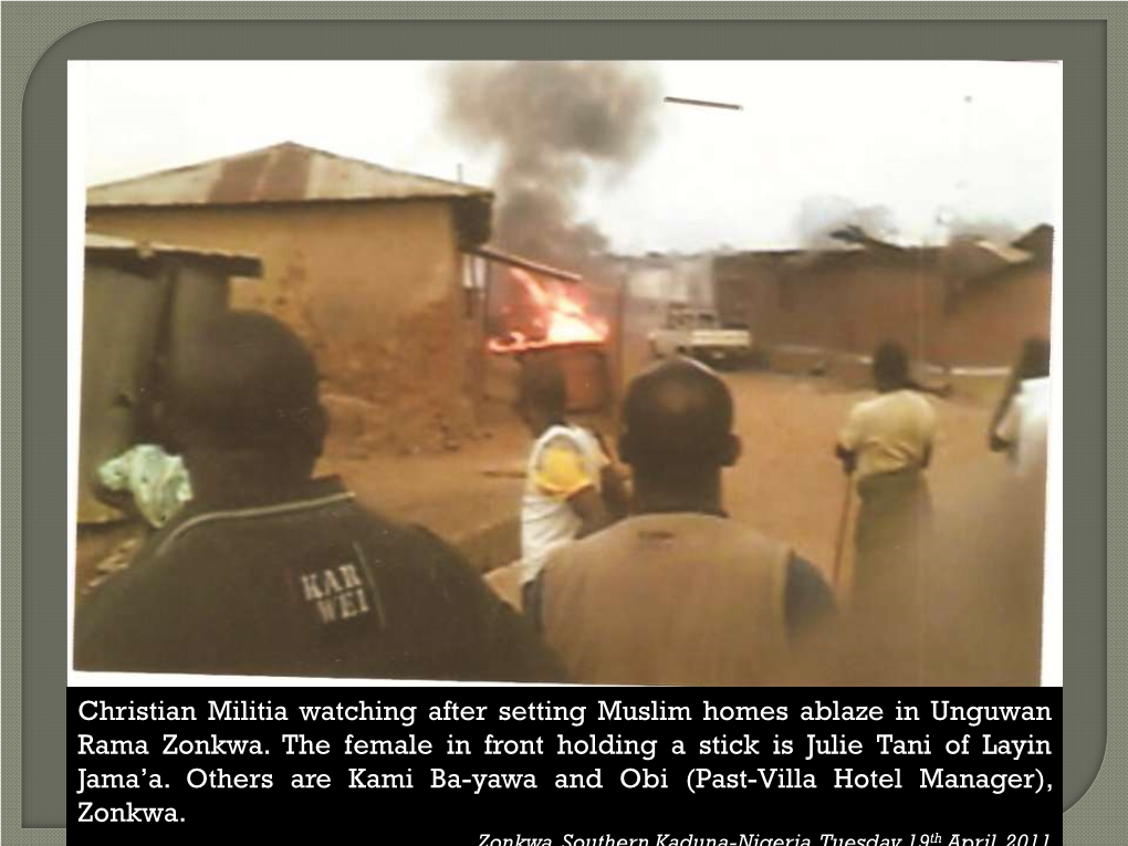 Christian Militia Watching After Setting Muslim Homes Ablaze in Unguwan Rama Zonkwa