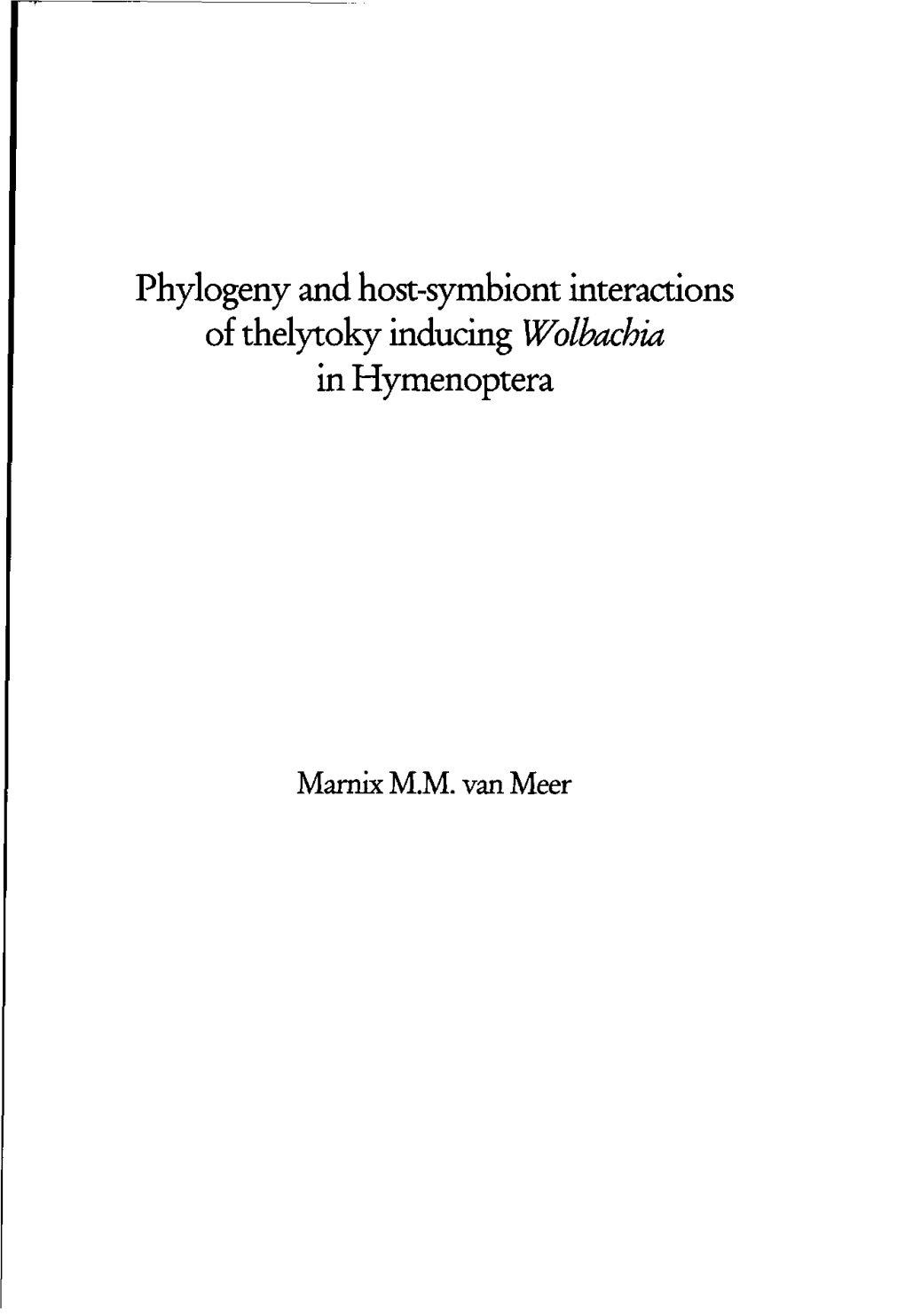 Phylogeny and Host-Symbiont Interactions of Thelytoky