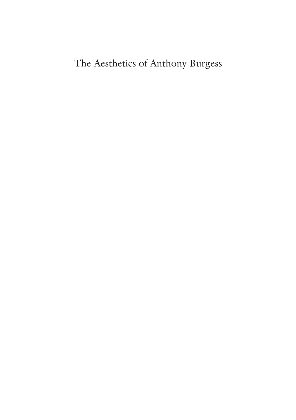 The Aesthetics of Anthony Burgess Jim Clarke the Aesthetics of Anthony Burgess