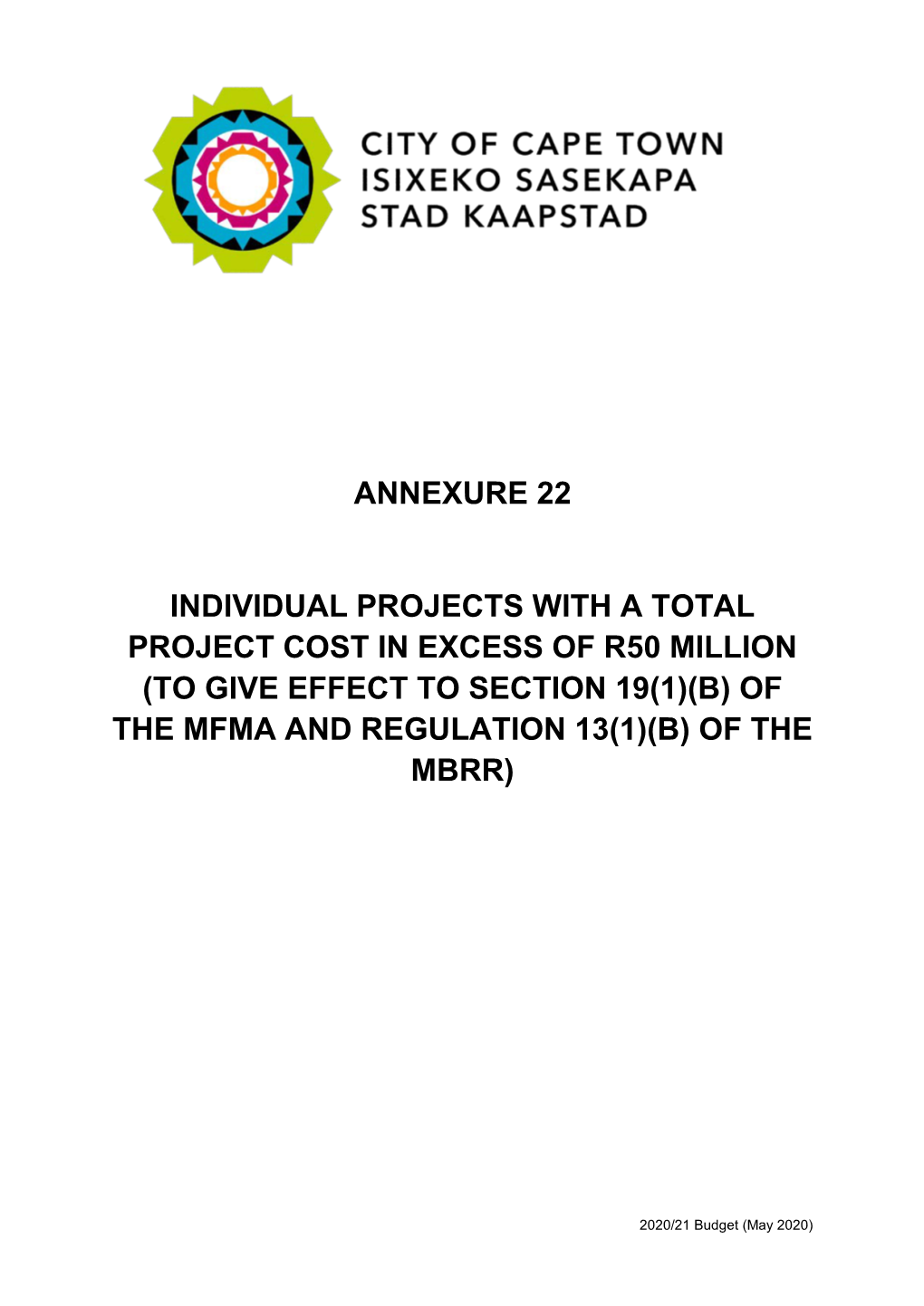 Annexure 22 Individual Projects with a Total Project Cost in Excess of R50 Million (To Give Effect to Section 19(1)(B) of the Mf