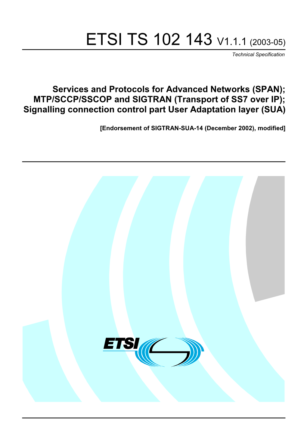 ETSI TS 102 143 V1.1.1 (2003-05) Technical Specification