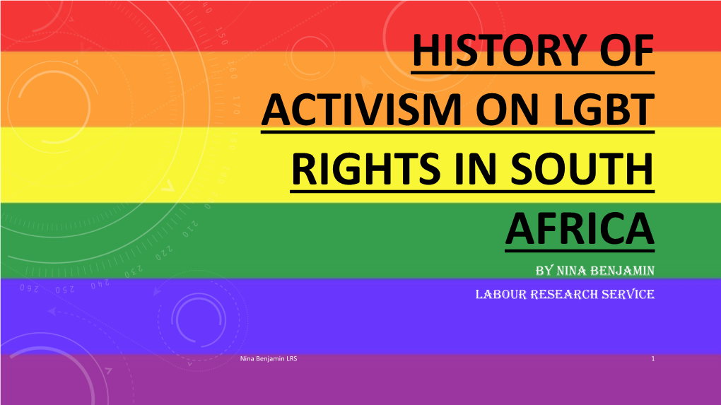 History of Activism on Lgbt Rights in South Africa by Nina Benjamin Labour Research Service