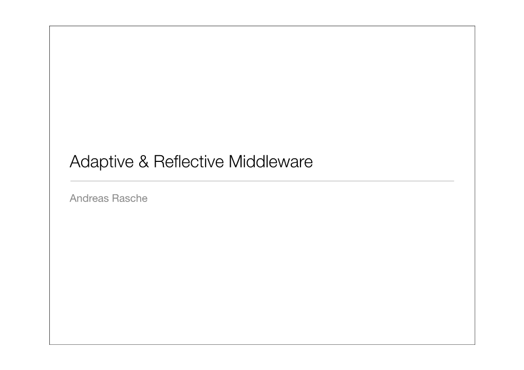 Adaptive & Reflective Middleware