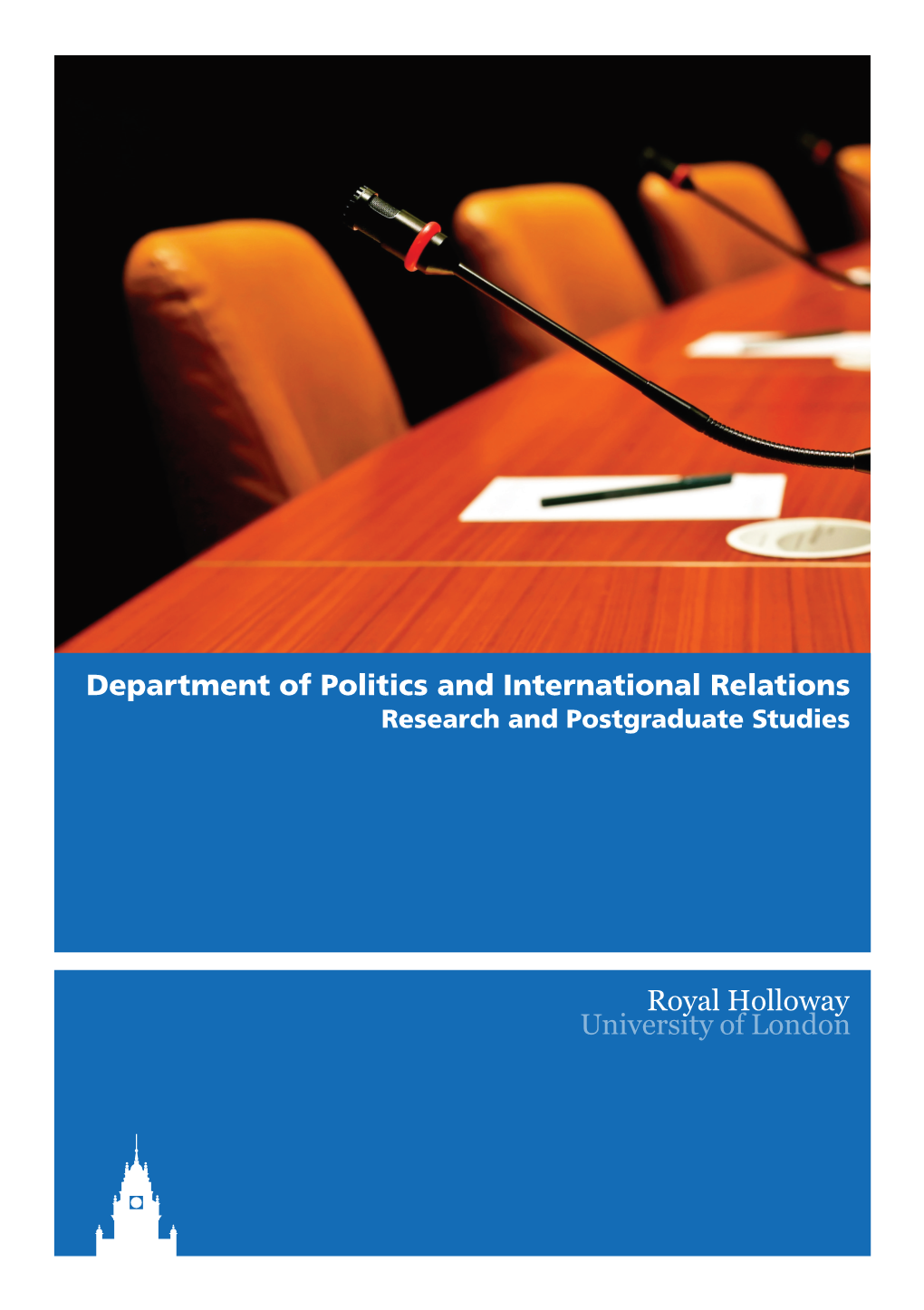 Department of Politics and International Relations Research and Postgraduate Studies Royal Holloway University of London