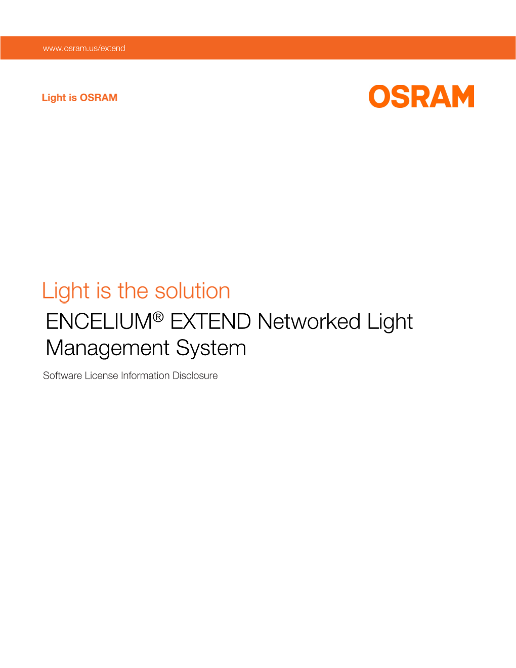 ENCELIUM® EXTEND Networked Light Management System ENCELIUM EXTEND Networked Light Management System: Software License Information Disclosure