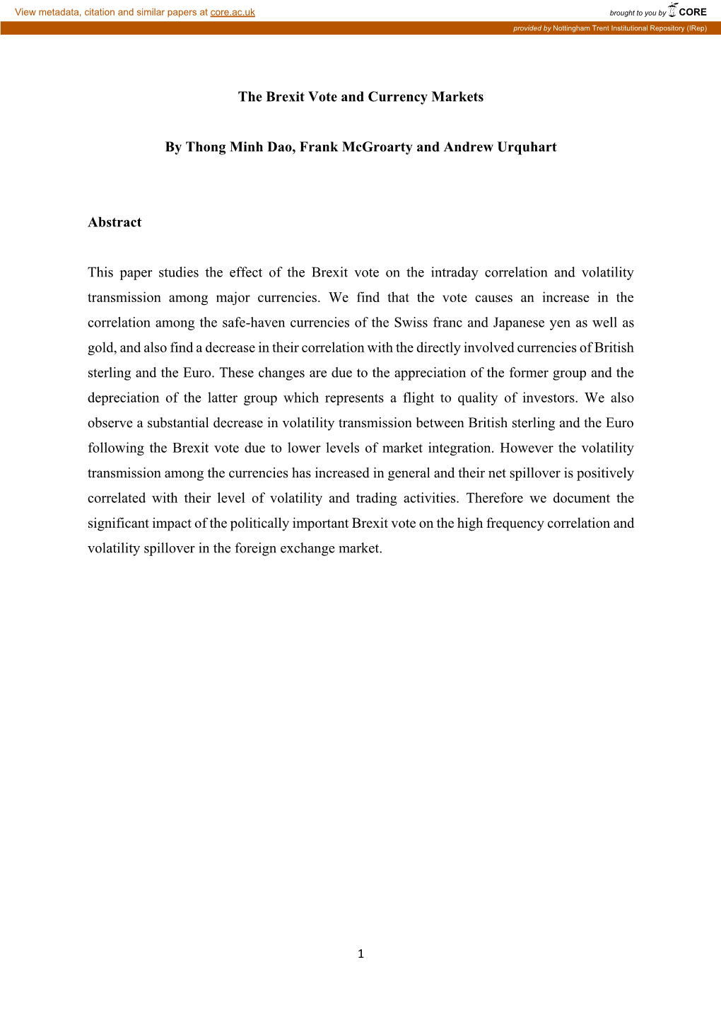 The Brexit Vote and Currency Markets by Thong Minh Dao, Frank Mcgroarty and Andrew Urquhart Abstract This Paper Studies The