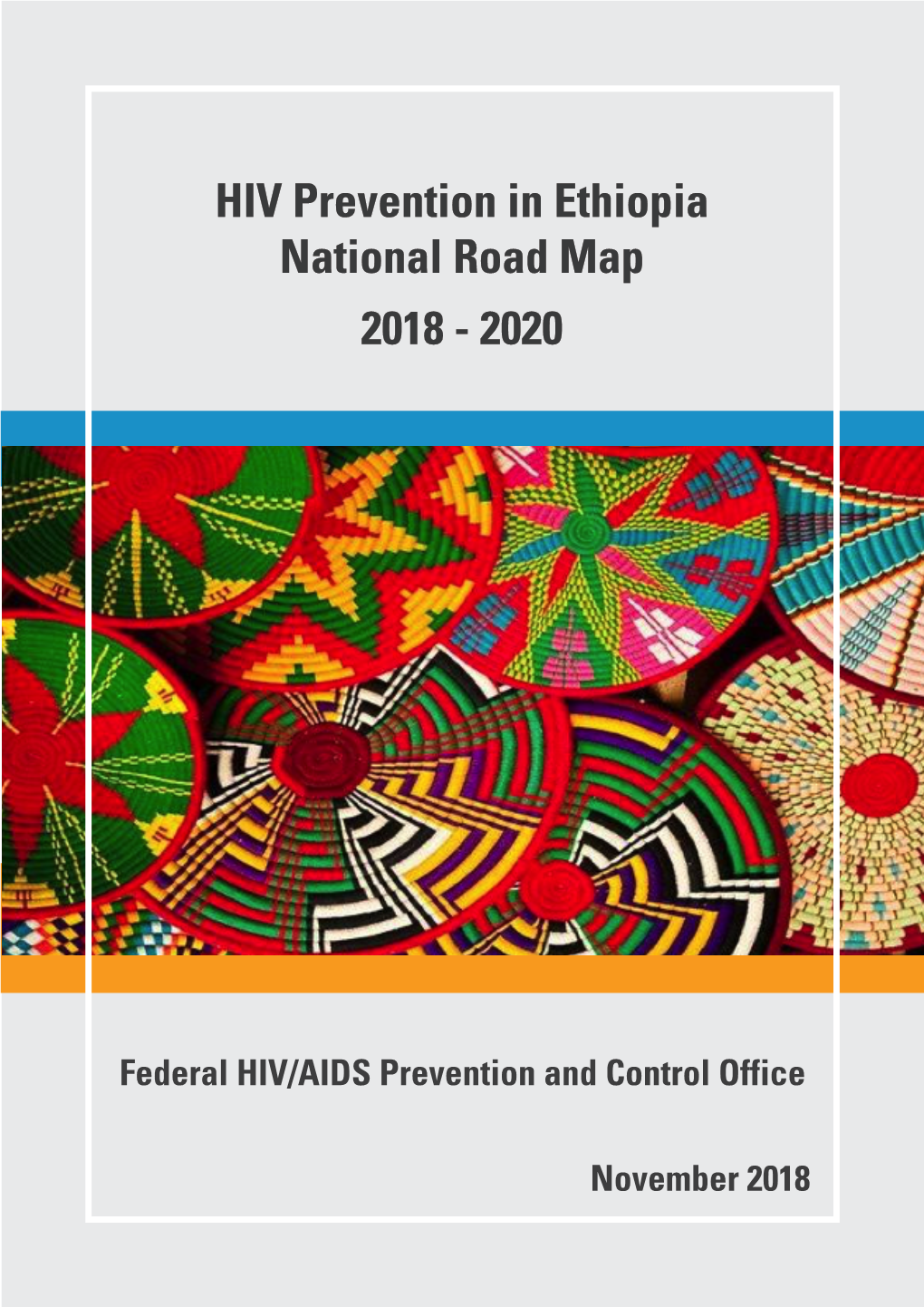 HIV Prevention in Ethiopia National Road Map 2018 - 2020