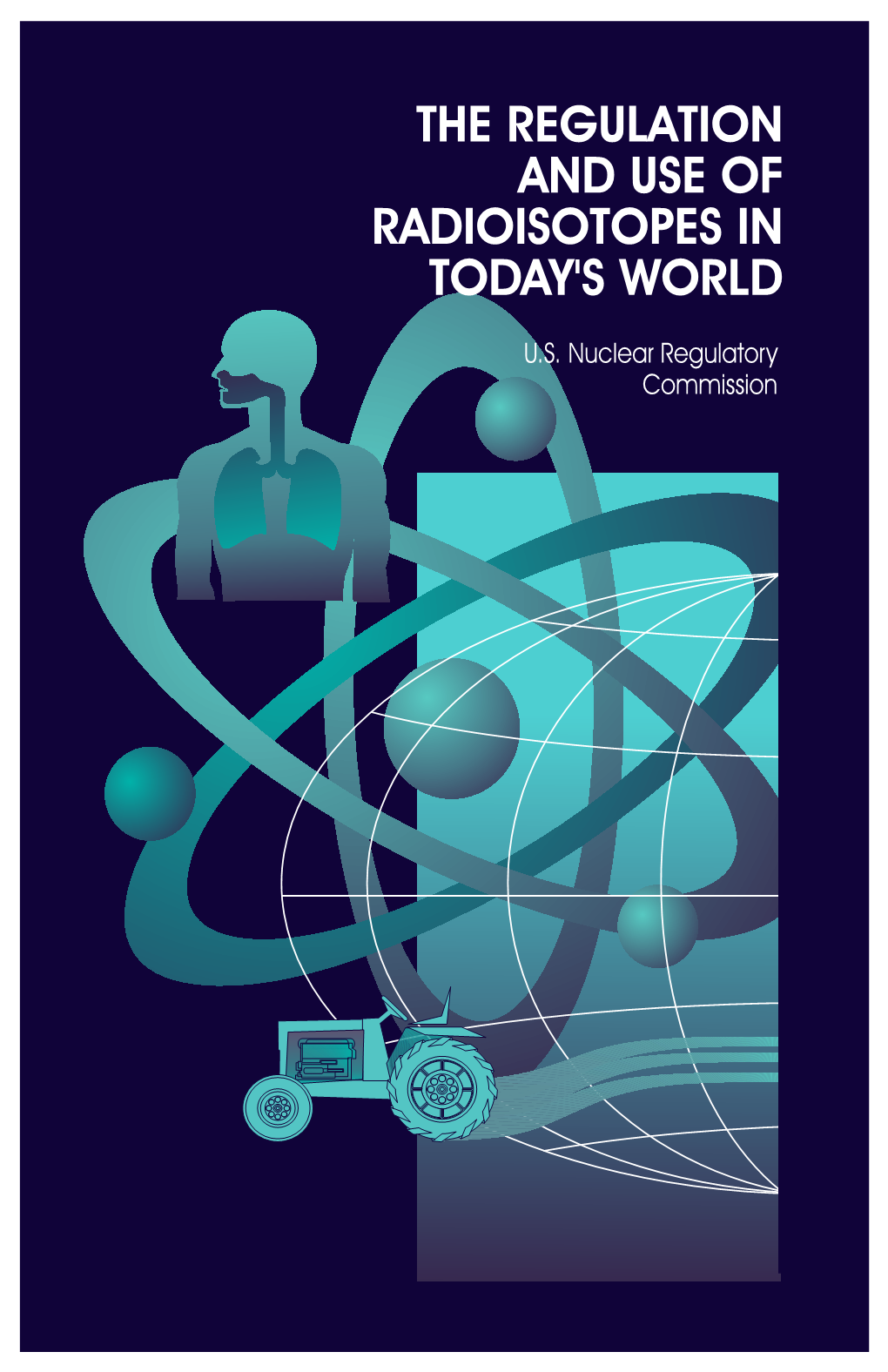 The Regulation and Use of Radioisotopes in Today's World