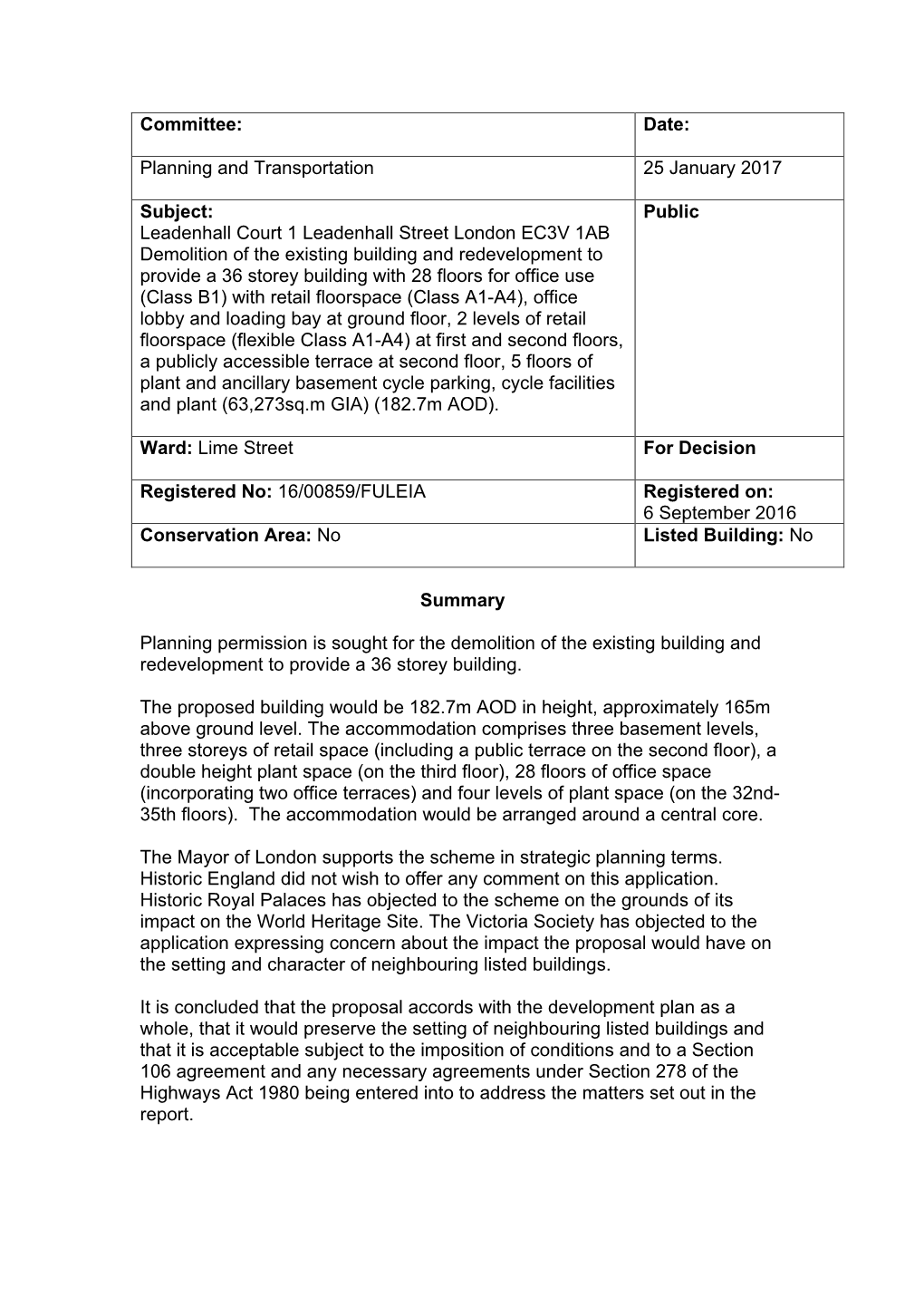Committee: Date: Planning and Transportation 25 January 2017 Subject: Leadenhall Court 1 Leadenhall Street London EC3V 1AB Demo