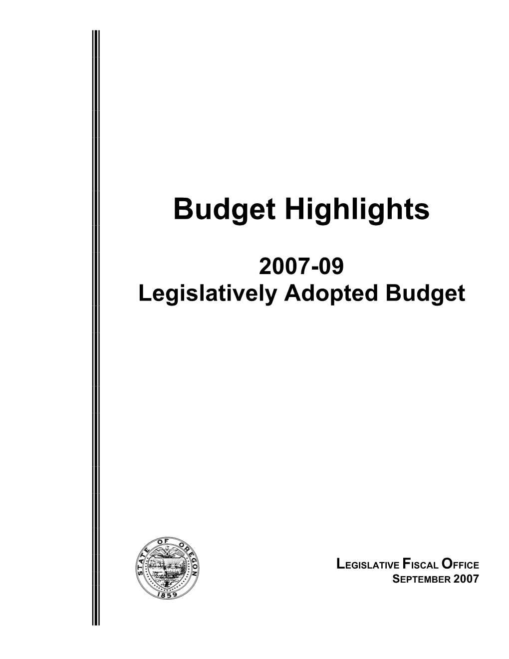 Highlights of the 2007-09 Legislatively Adopted Budget