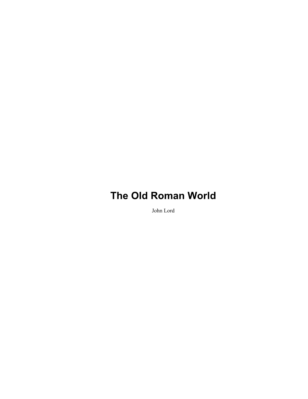 The Old Roman World