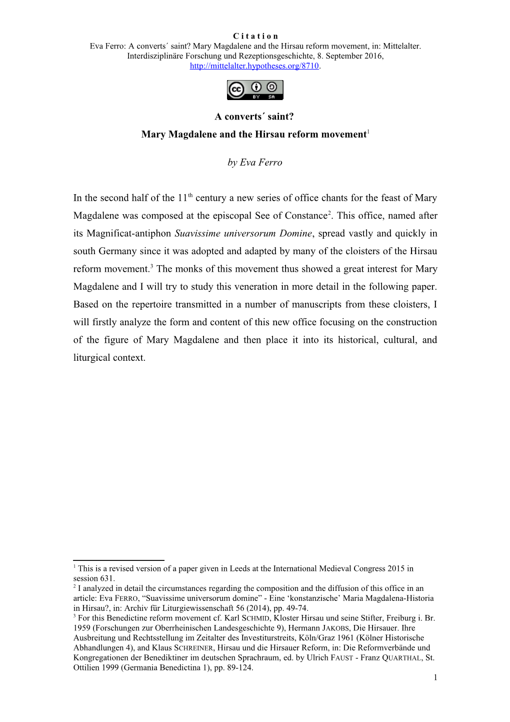 A Converts´ Saint? Mary Magdalene and the Hirsau Reform Movement, In: Mittelalter