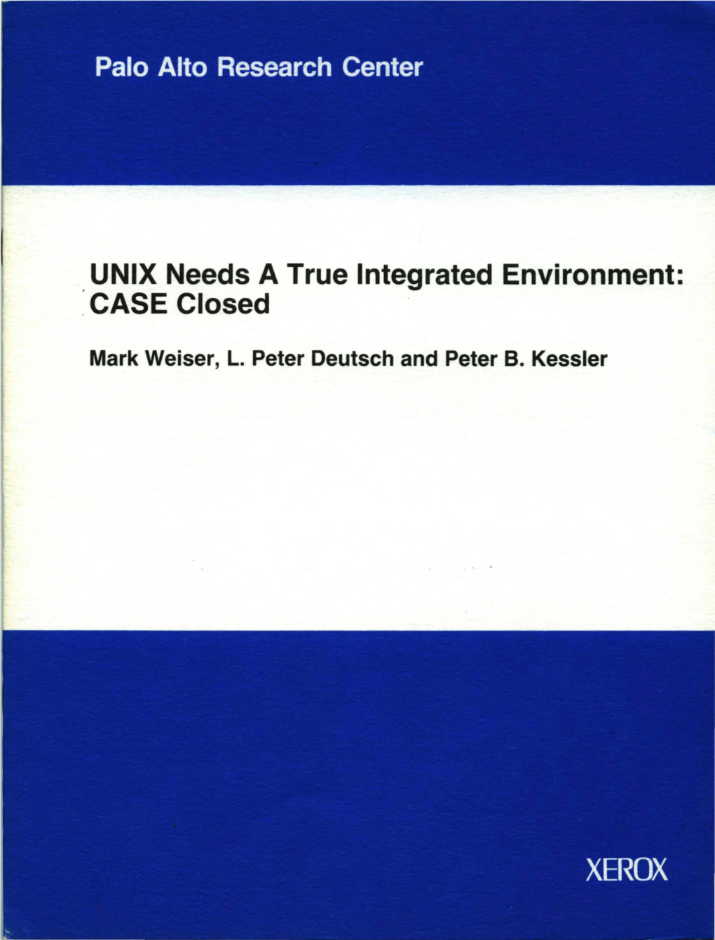 UNIX Needs a True Integrated Environment: . CASE Closed