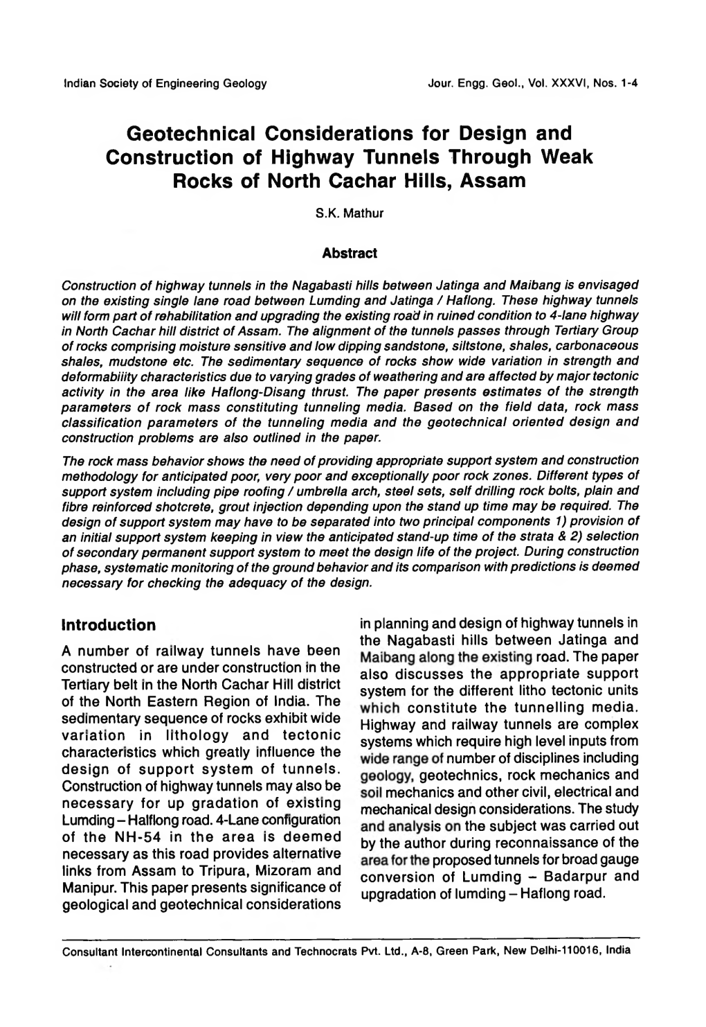 Geotechnical Considerations for Design and Construction of Highway Tunnels Throughi Weak Rocks of North Cachar Hills, Assam S.K