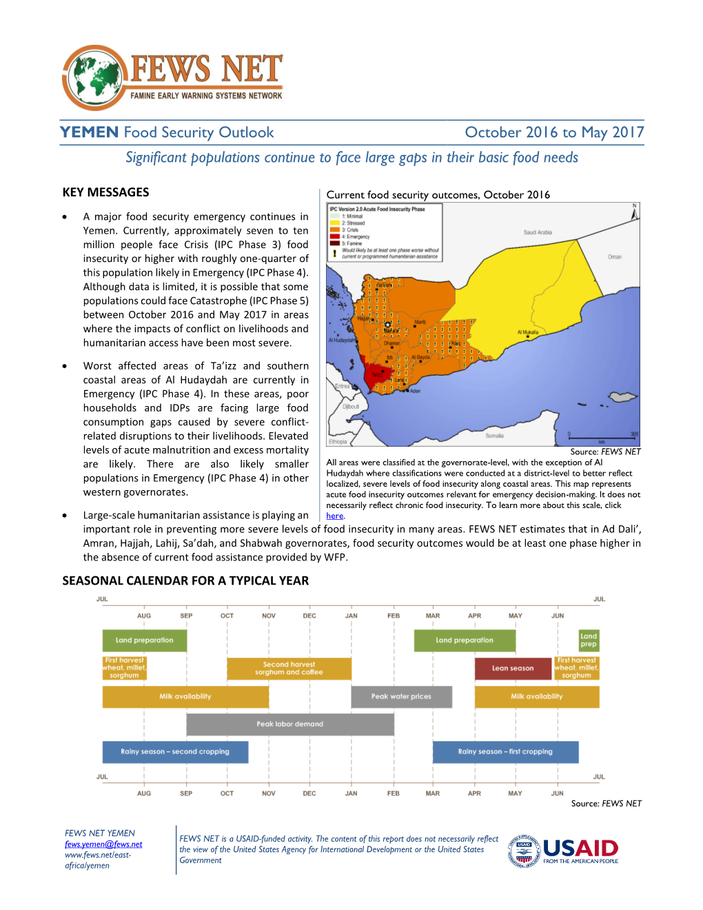 YEMEN Food Security Outlook October 2016 to May 2017 Significant Populations Continue to Face Large Gaps in Their Basic Food Needs