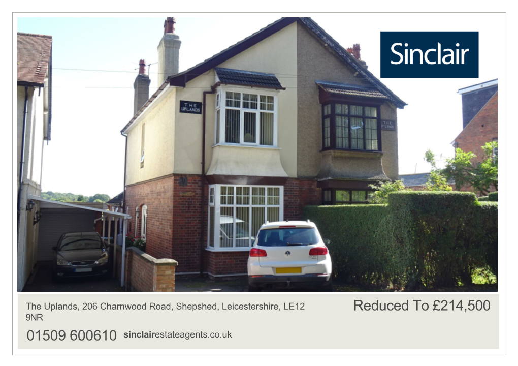 For a Free Valuation of Your Property with No Obligation Call Sinclair Shepshed on 01509 600610