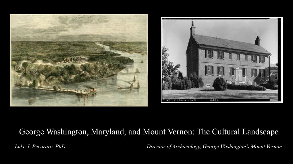 George Washington, Maryland, and Mount Vernon: the Cultural Landscape