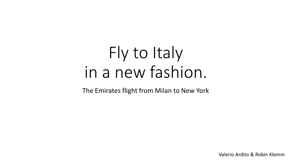 Fly to Italy in a New Fashion. the Emirates Flight from Milan to New York