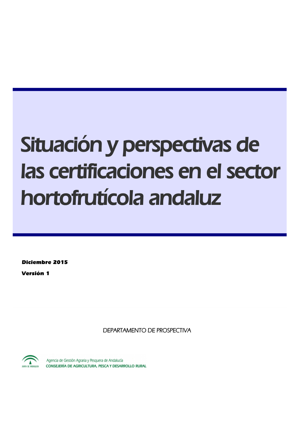 Situación Y Perspectivas De Las Certificaciones En El Sector Hortofrutícola Andaluz