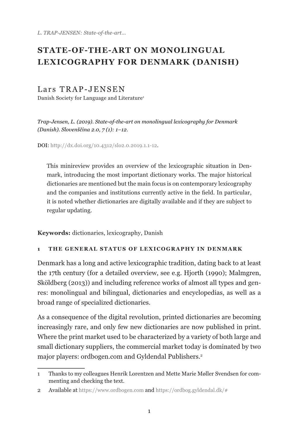 STATE-OF-THE-ART on MONOLINGUAL LEXICOGRAPHY for DENMARK (DANISH) Lars TRAP-JENSEN