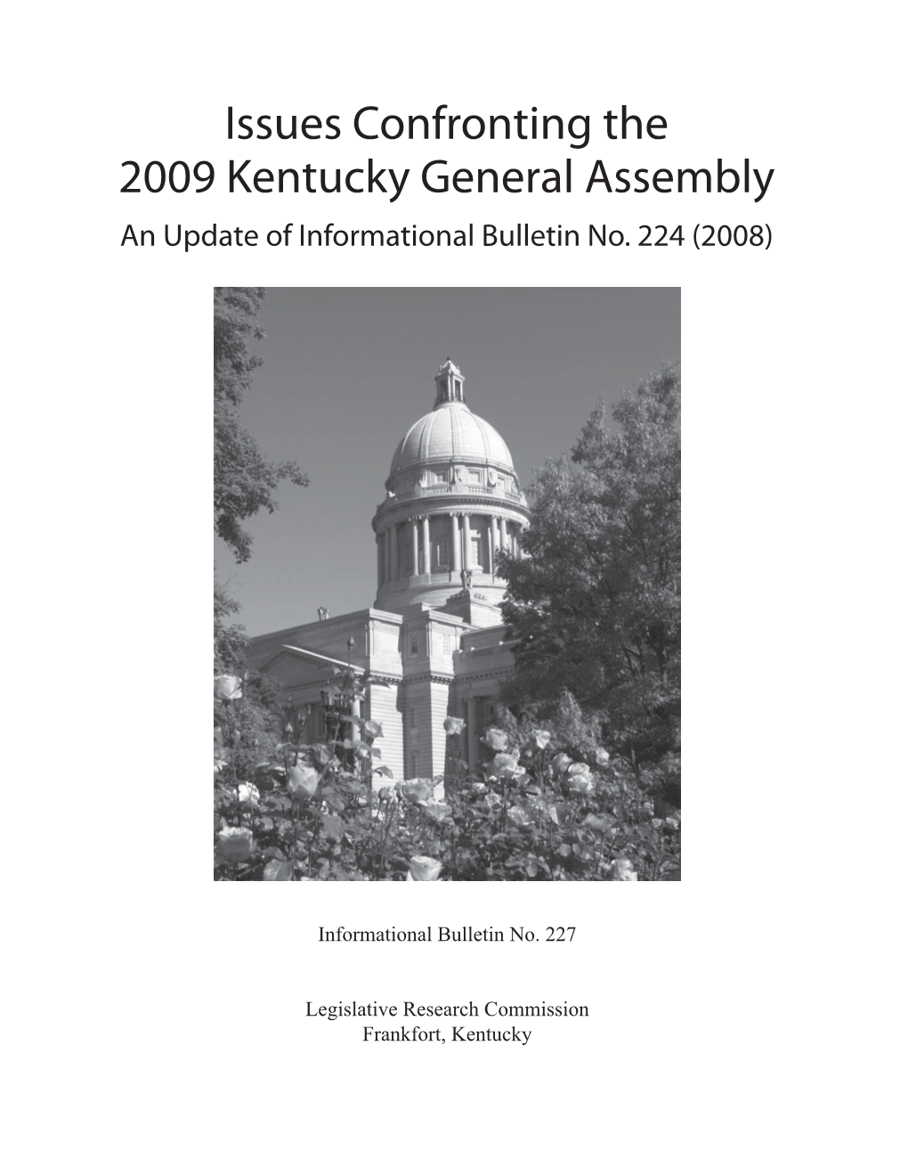 Issues Confronting the 2009 Kentucky General Assembly an Update of Informational Bulletin No