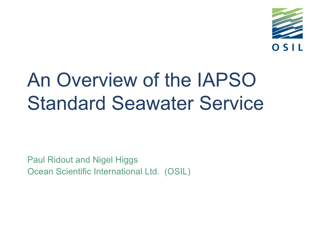 An Overview of the IAPSO Standard Seawater Service