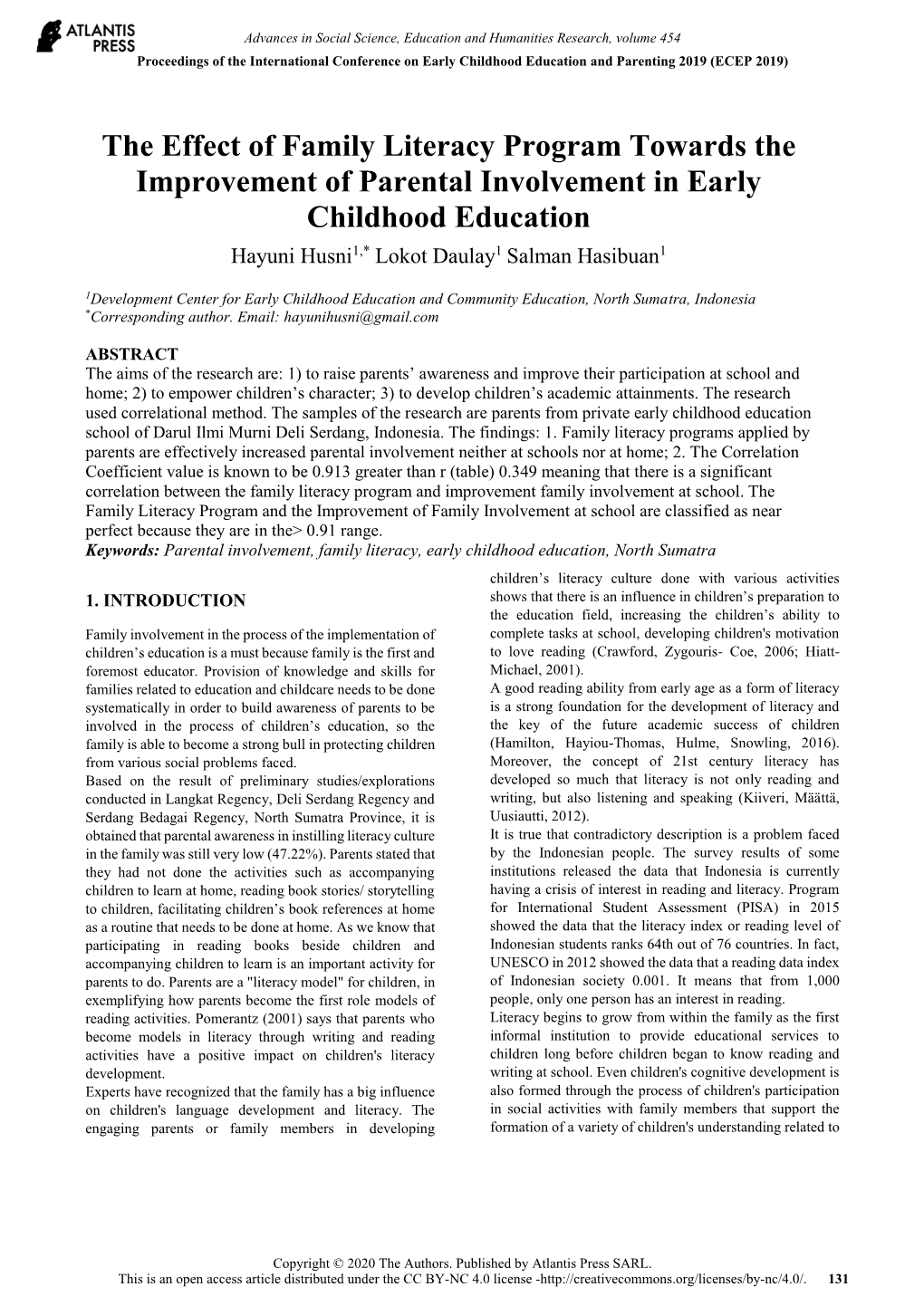The Effect of Family Literacy Program Towards the Improvement of Parental Involvement in Early Childhood Education Hayuni Husni1,* Lokot Daulay1 Salman Hasibuan1