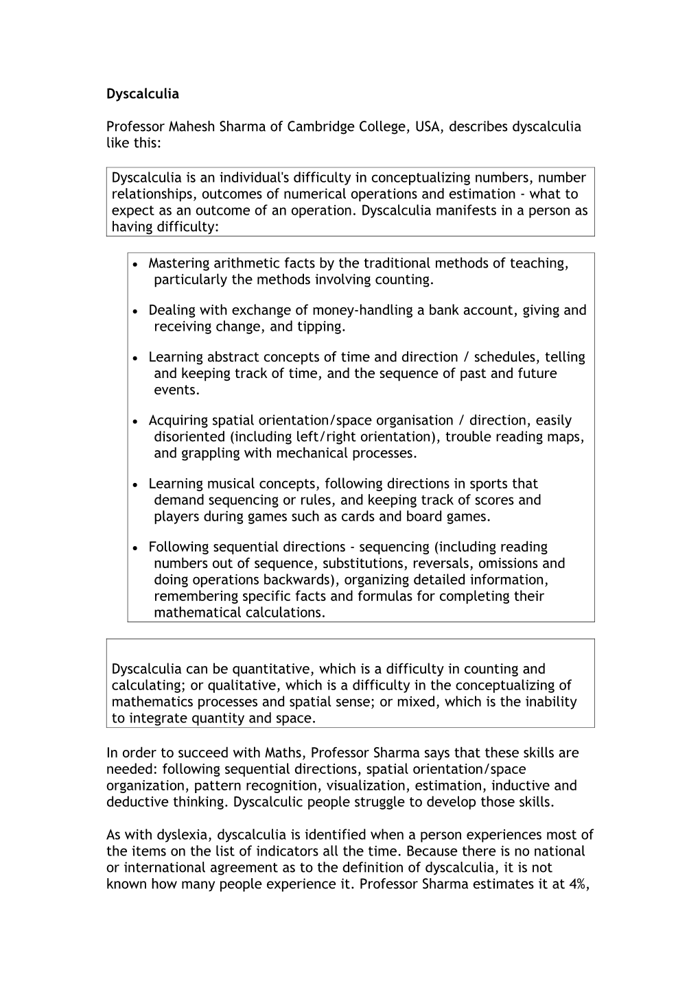 Professor Mahesh Sharma of Cambridge College, USA, Describes Dyscalculia Like This