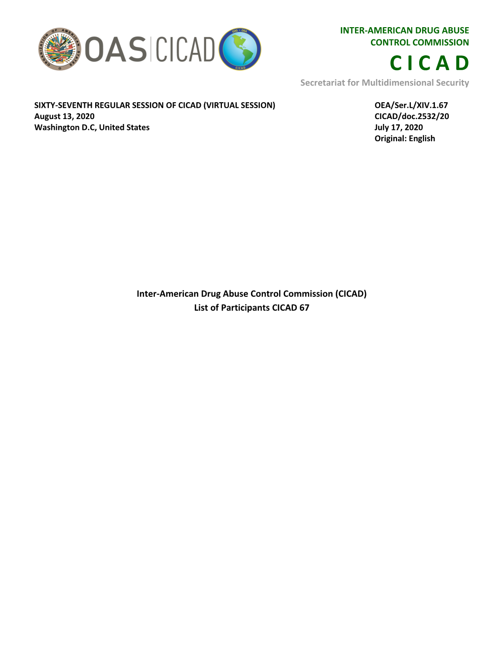 CICAD (VIRTUAL SESSION) OEA/Ser.L/XIV.1.67 August 13, 2020 CICAD/Doc.2532/20 Washington D.C, United States July 17, 2020 Original: English