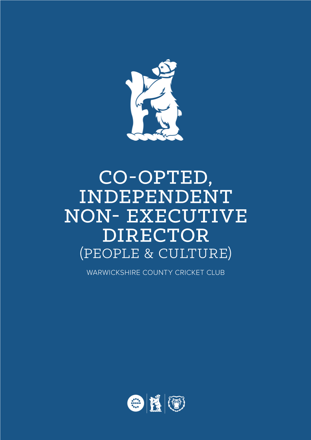 Co-Opted, Independent Non- Executive Director (People & Culture) Warwickshire County Cricket Club Warwickshire County Cricket Club