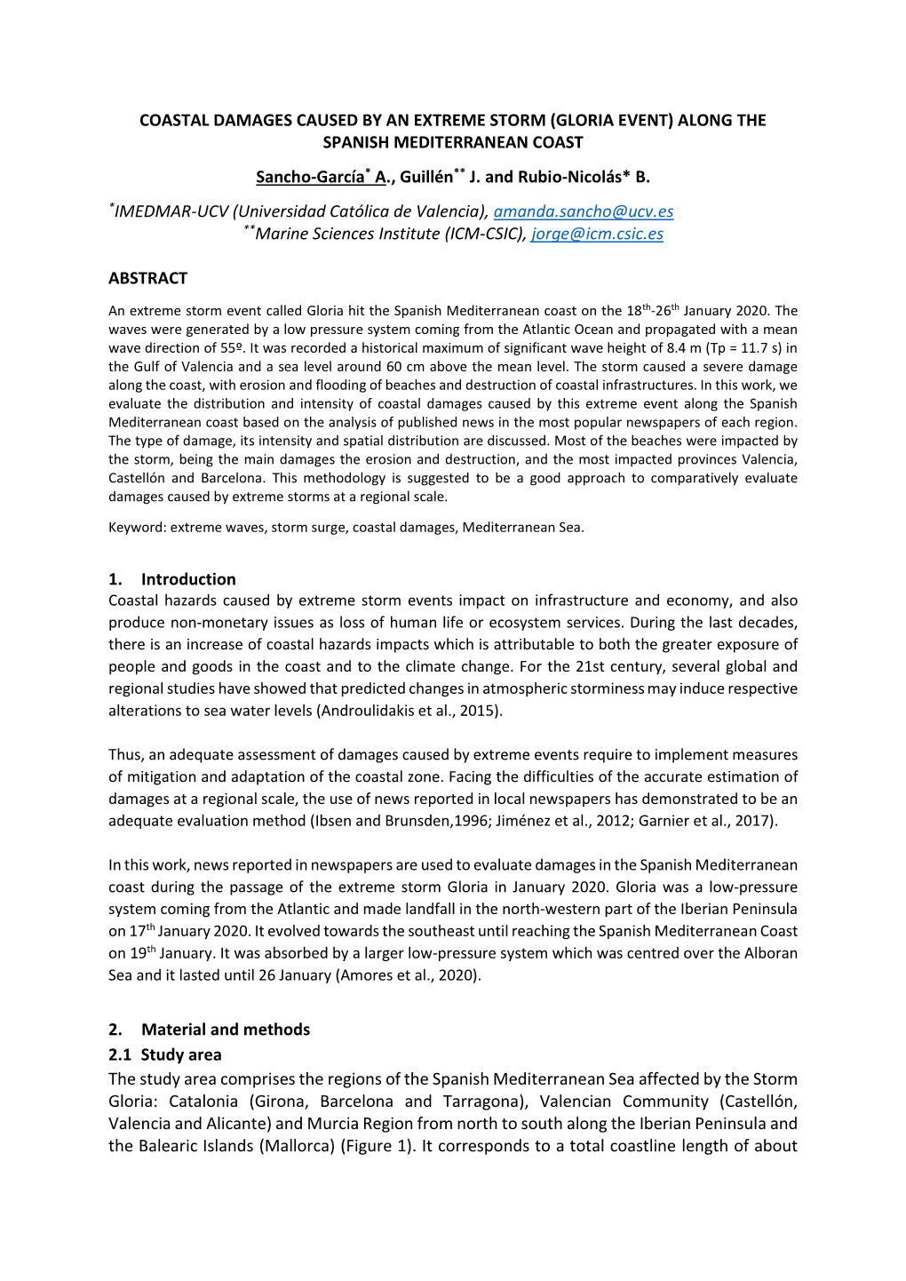COASTAL DAMAGES CAUSED by an EXTREME STORM (GLORIA EVENT) ALONG the SPANISH MEDITERRANEAN COAST Sancho-García* A., Guillén** J