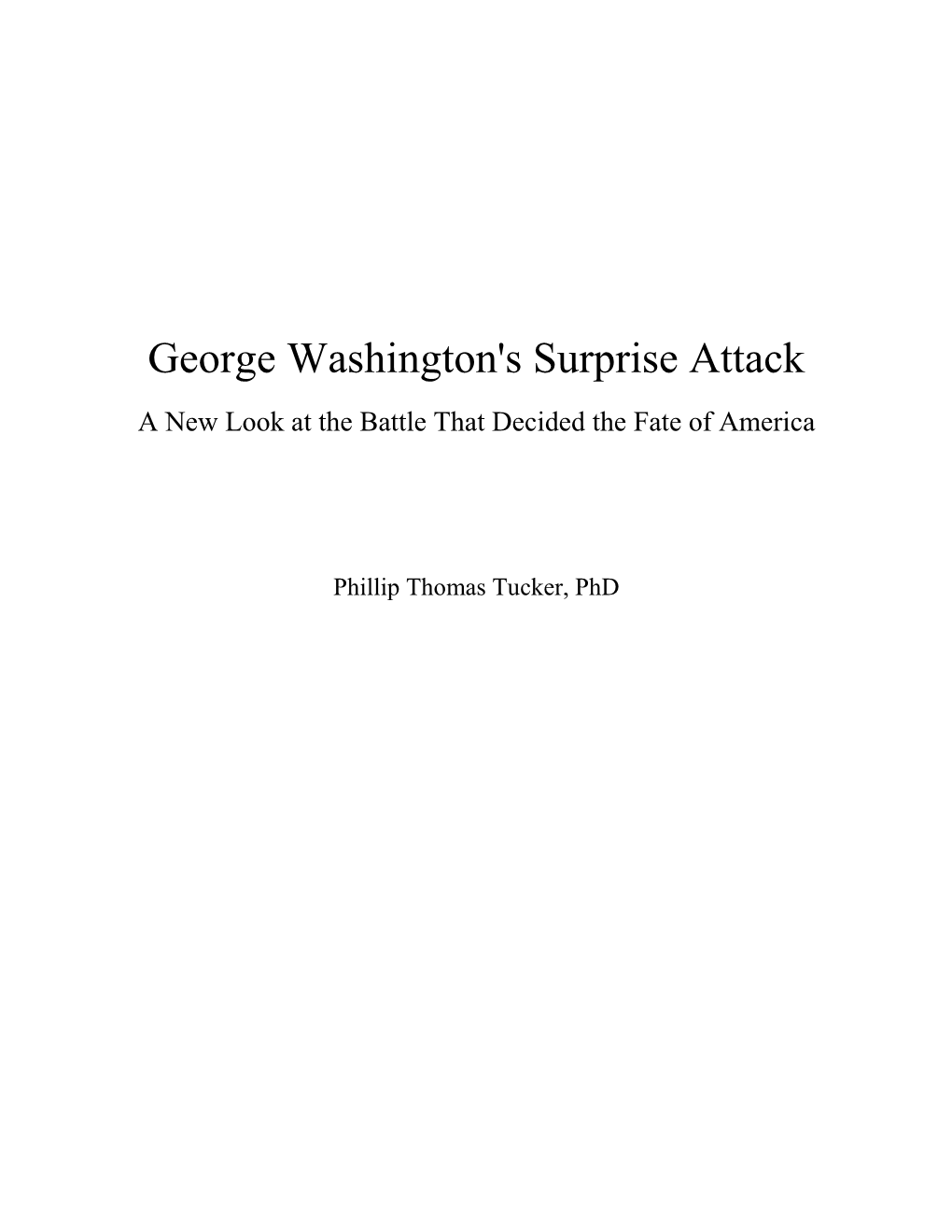 George Washington's Surprise Attack a New Look at the Battle That Decided the Fate of America