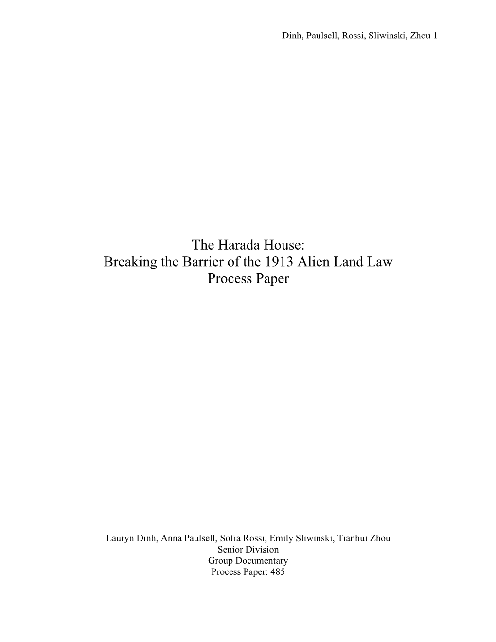 The Harada House: Breaking the Barrier of the 1913 Alien Land Law Process Paper