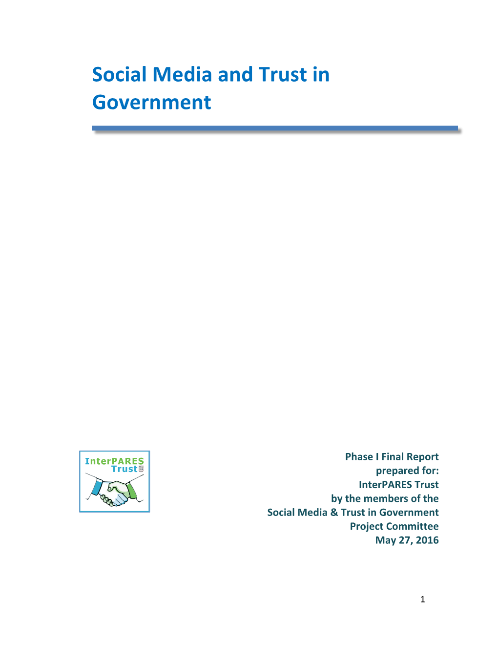 Social'media'and'trust'in' Government' ' ' ' ' ' ' ' ' ' ' ' ' ' ' ' ' ' ' ' '