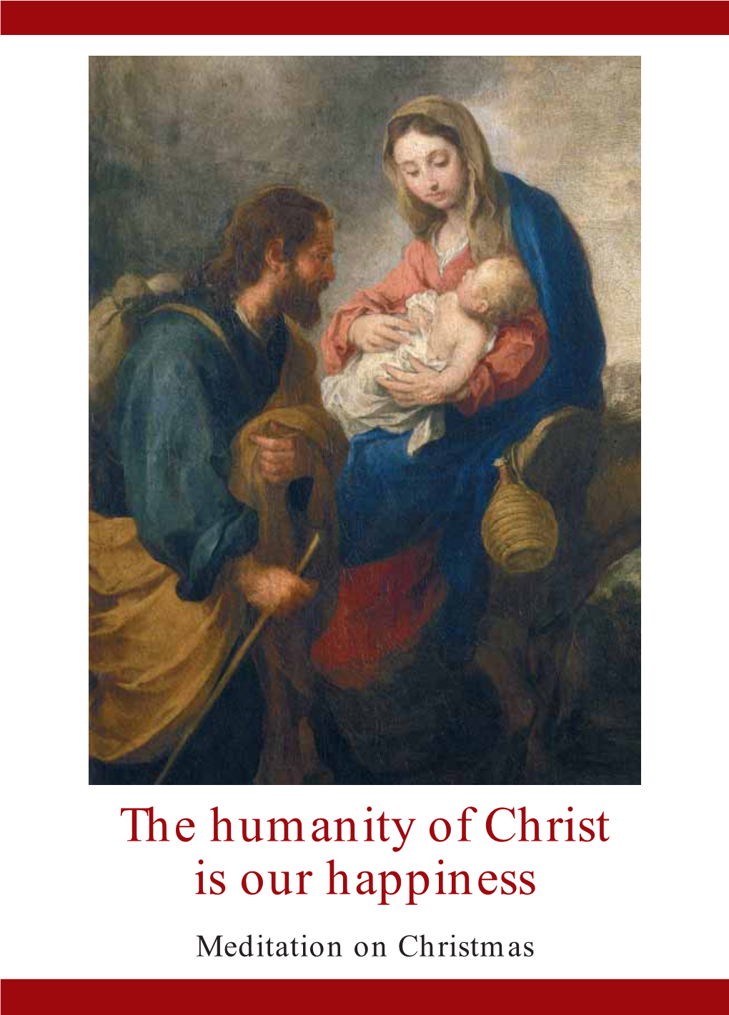 The Humanity of Christ Is Our Happiness