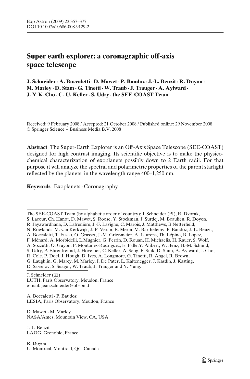 Super Earth Explorer: a Coronagraphic Off-Axis Space Telescope