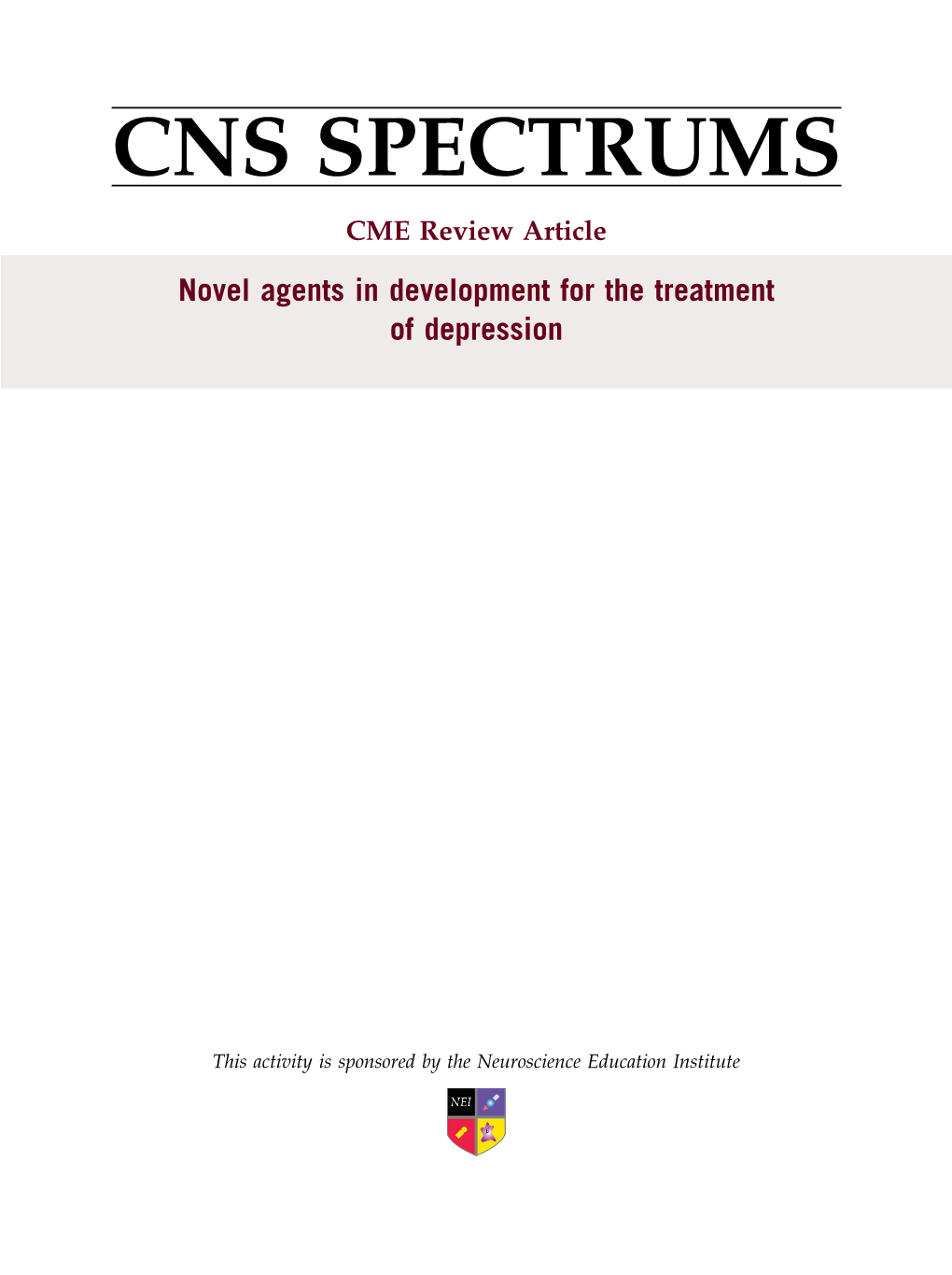 CNS SPECTRUMS CME Review Article Novel Agents in Development for the Treatment of Depression