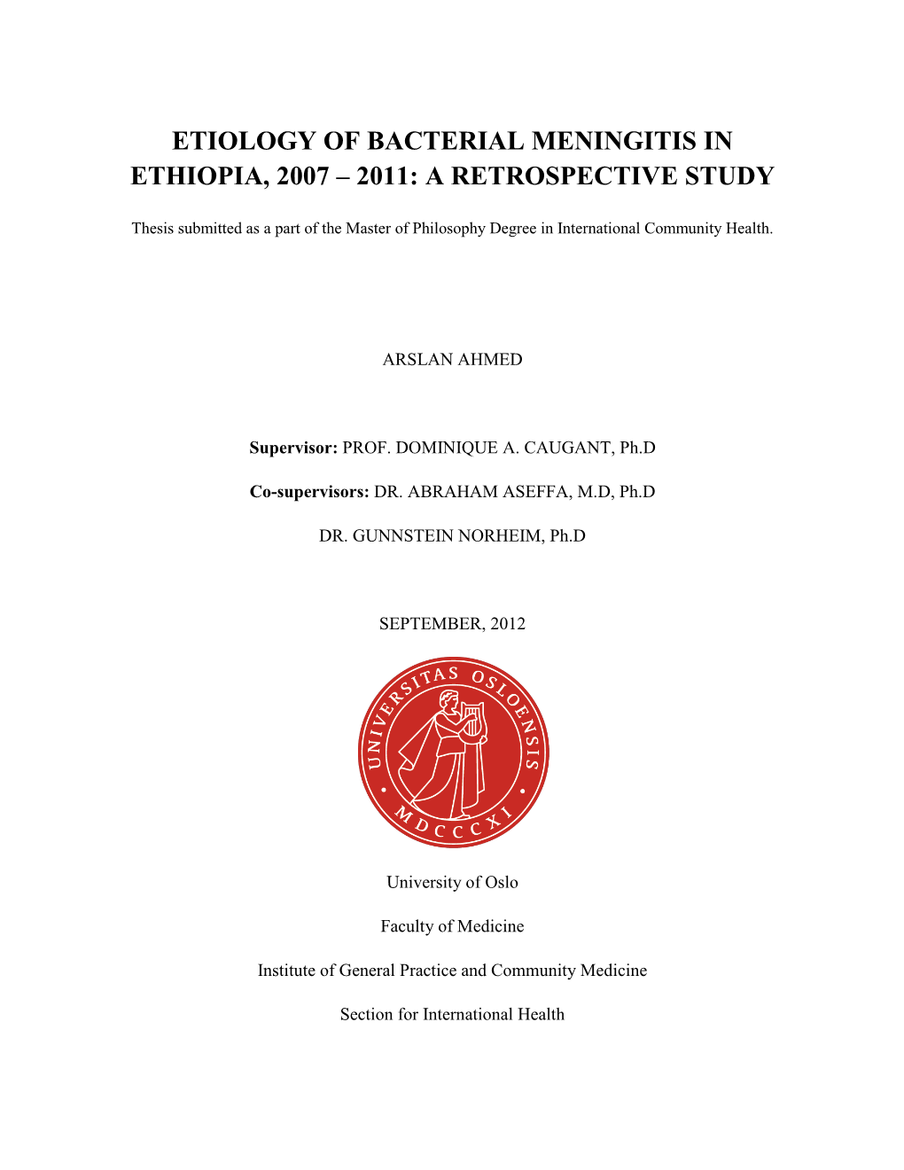 Etiology of Bacterial Meningitis in Ethiopia, 2007 – 2011: a Retrospective Study