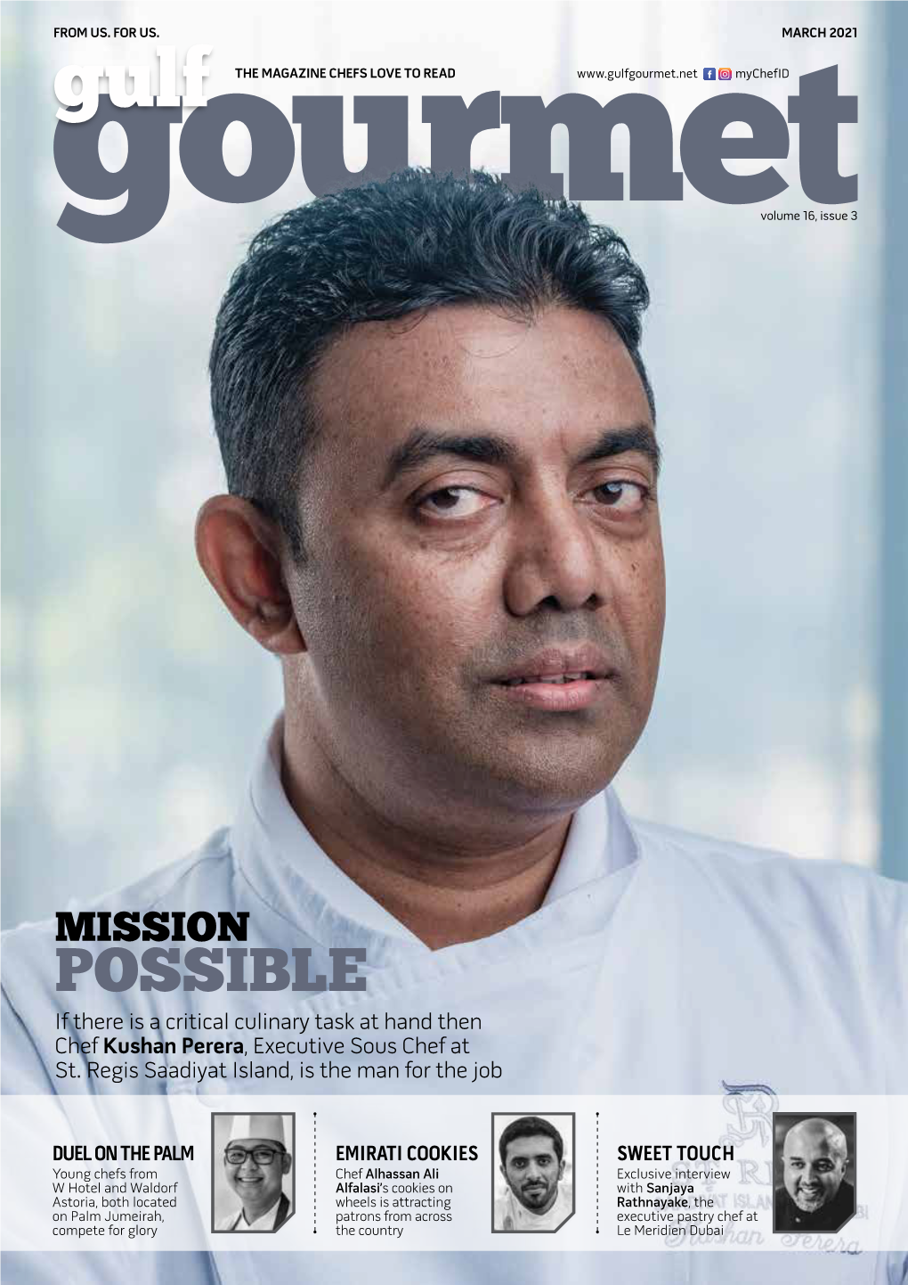 POSSIBLE If There Is a Critical Culinary Task at Hand Then Chef Kushan Perera, Executive Sous Chef at St