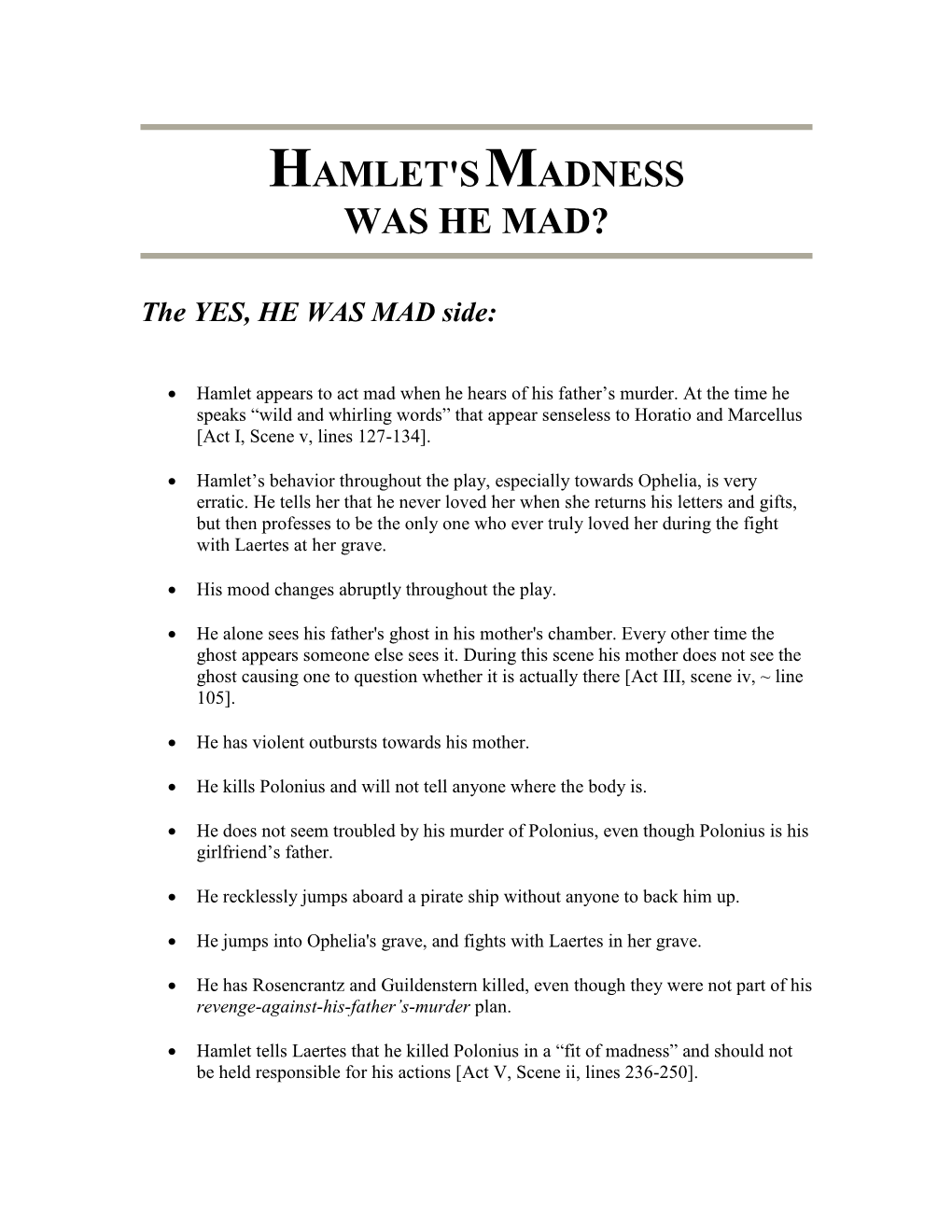 Hamlet'smadness Was He Mad?