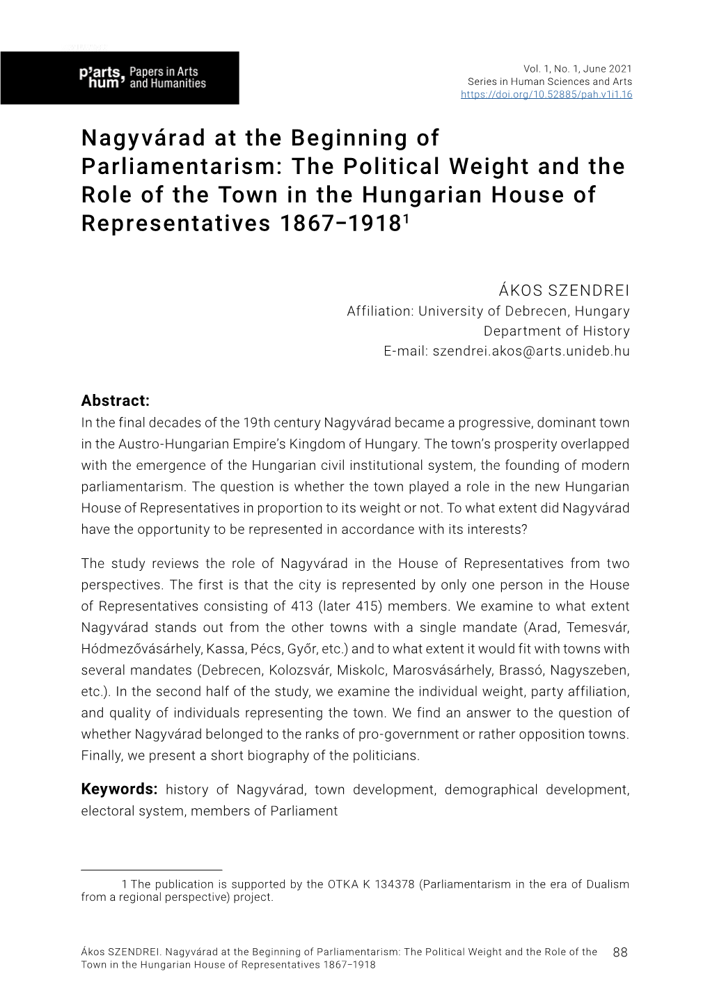 Nagyvárad at the Beginning of Parliamentarism: the Political Weight and the Role of the Town in the Hungarian House of Representatives 1867−19181
