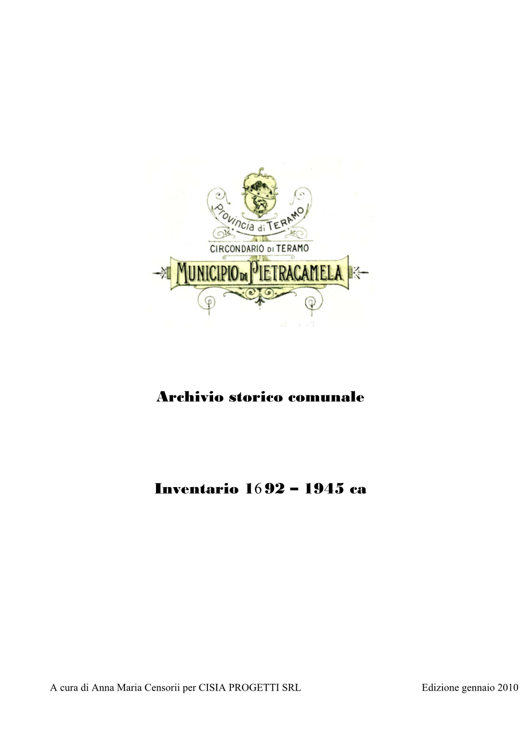 Archivio Storico Comunale Inventario 1692 – 1945 Ca