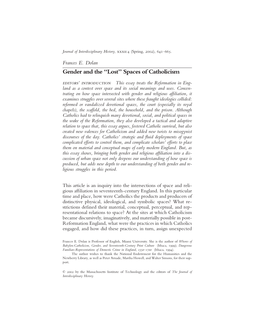 “Lost” Spaces of Catholicism Editors’ Introduction This Essay Treats the Reformation in Eng- Land As a Contest Over Space and Its Social Meanings and Uses