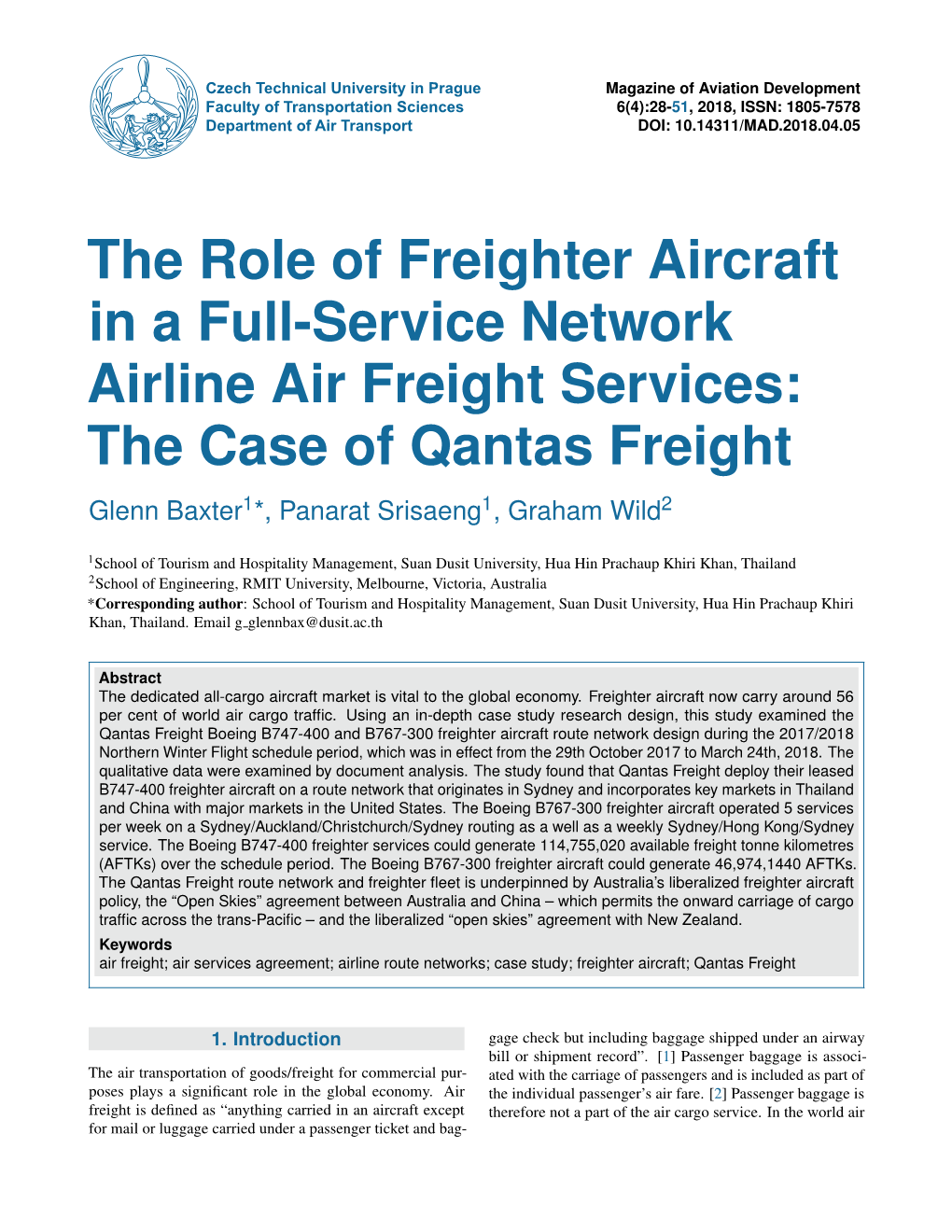 The Role of Freighter Aircraft in a Full-Service Network Airline Air Freight Services: the Case of Qantas Freight Glenn Baxter1*, Panarat Srisaeng1, Graham Wild2